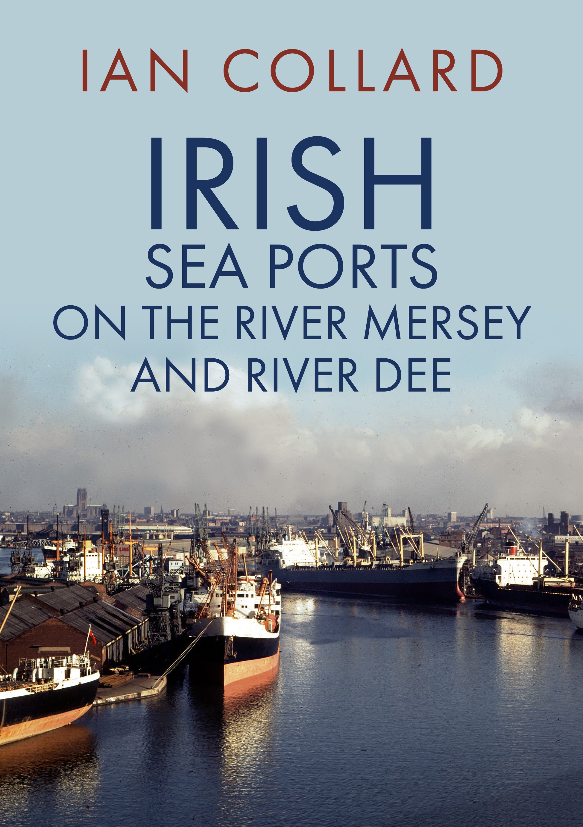 book_cover_irish_sea_ports_on_the_river_mersey_and_river_dee.jpg