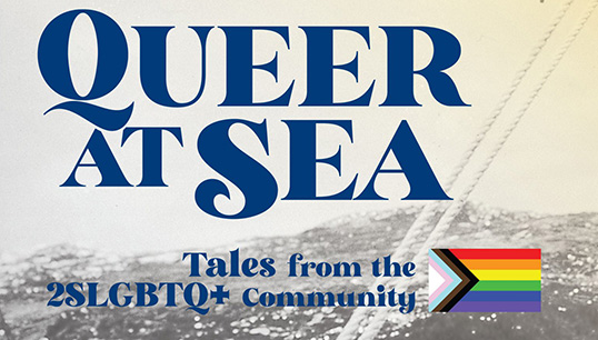 Graphic from the Queer at Sea exhibition running from May to November 2022 at the Maritime Museum of British Columbia Image:Graphic from the Queer at Sea exhibition running from May to November 2022 at the Maritime Museum of British Columbia