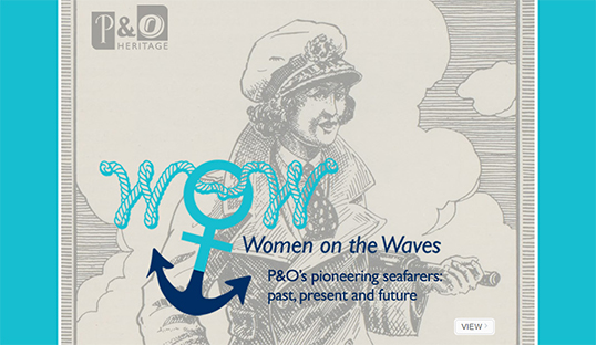 Women on the Waves, a P&O Heritage website exhibition Image:Women on the Waves, a P&O Heritage website exhibition