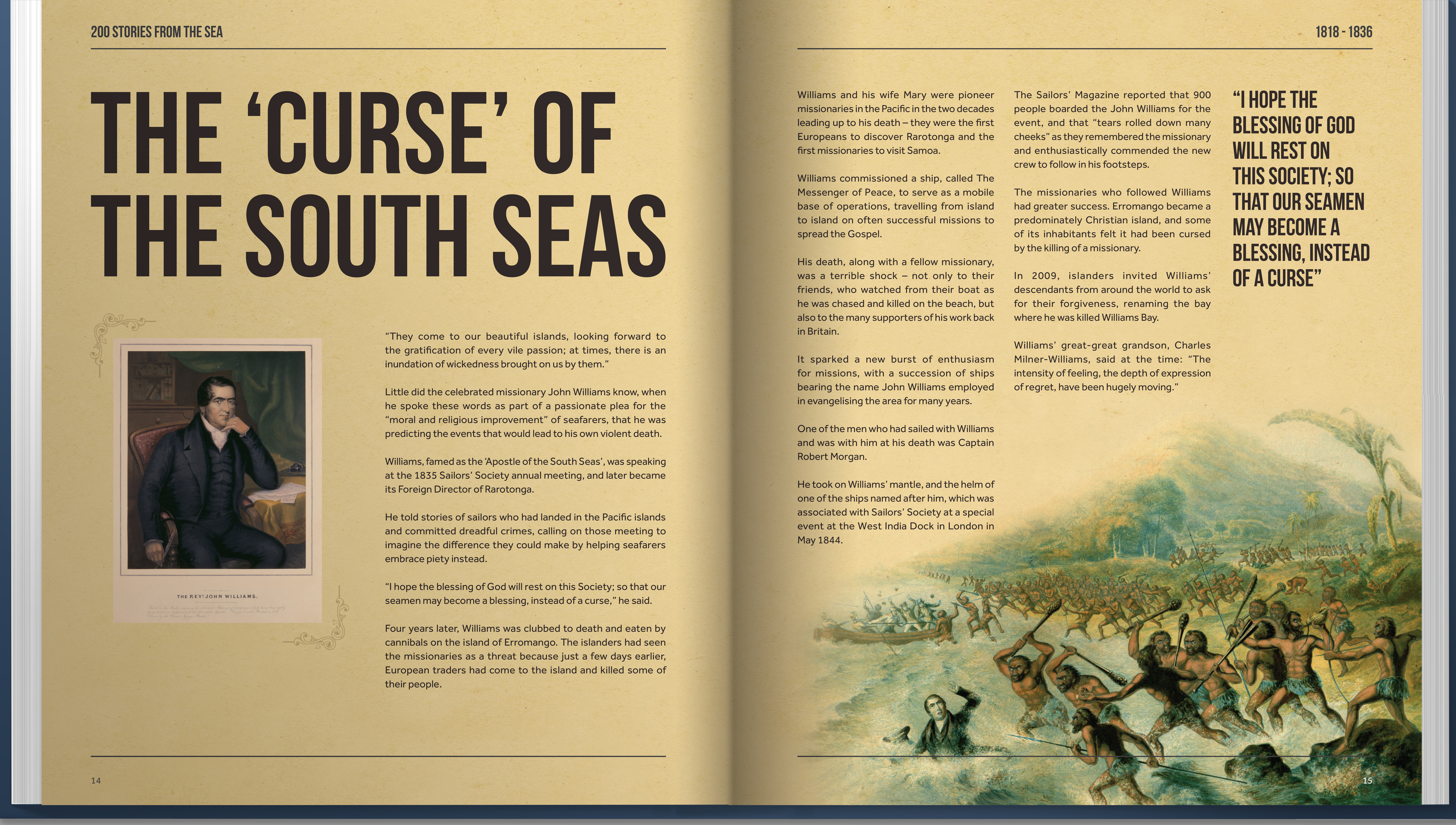 The Sailors' Society's 200 Stories from the Sea - a commemorative book compiled to mark its bicentenary - filled with gripping tales from its archives, from world-famous maritime events to long-forgotten accounts of tragedy and heroism. Image:The Sailors' Society's 200 Stories from the Sea - a commemorative book compiled to mark its bicentenary - filled with gripping tales from its archives, from world-famous maritime events to long-forgotten accounts of tragedy and heroism.